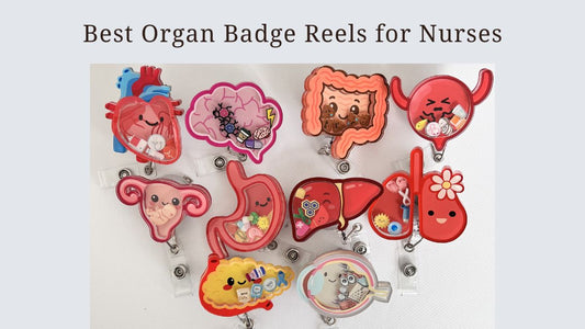 Best Organ Badge Reels for Nurses