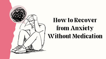 How to Recover from Anxiety Without Medication Cover