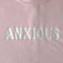 Anxious Mental Health Sweatshirt Detail