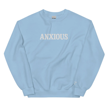 Anxious Mental Health Sweatshirt - Light Blue - Healoop