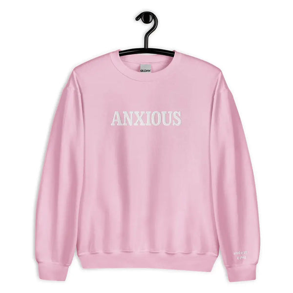 Anxious Mental Health Sweatshirt - Light Pink - Healoop