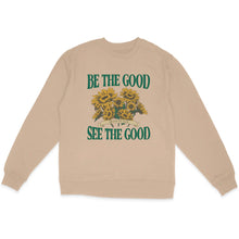 Be The Good See The Good sunflower sweatshirt in sandstone – retro sunflower design with motivational text.