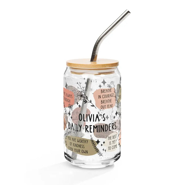 16oz can-shaped glass with the customizable name 'Olivia's Daily Reminders' printed on the front, featuring motivational mental health messages.