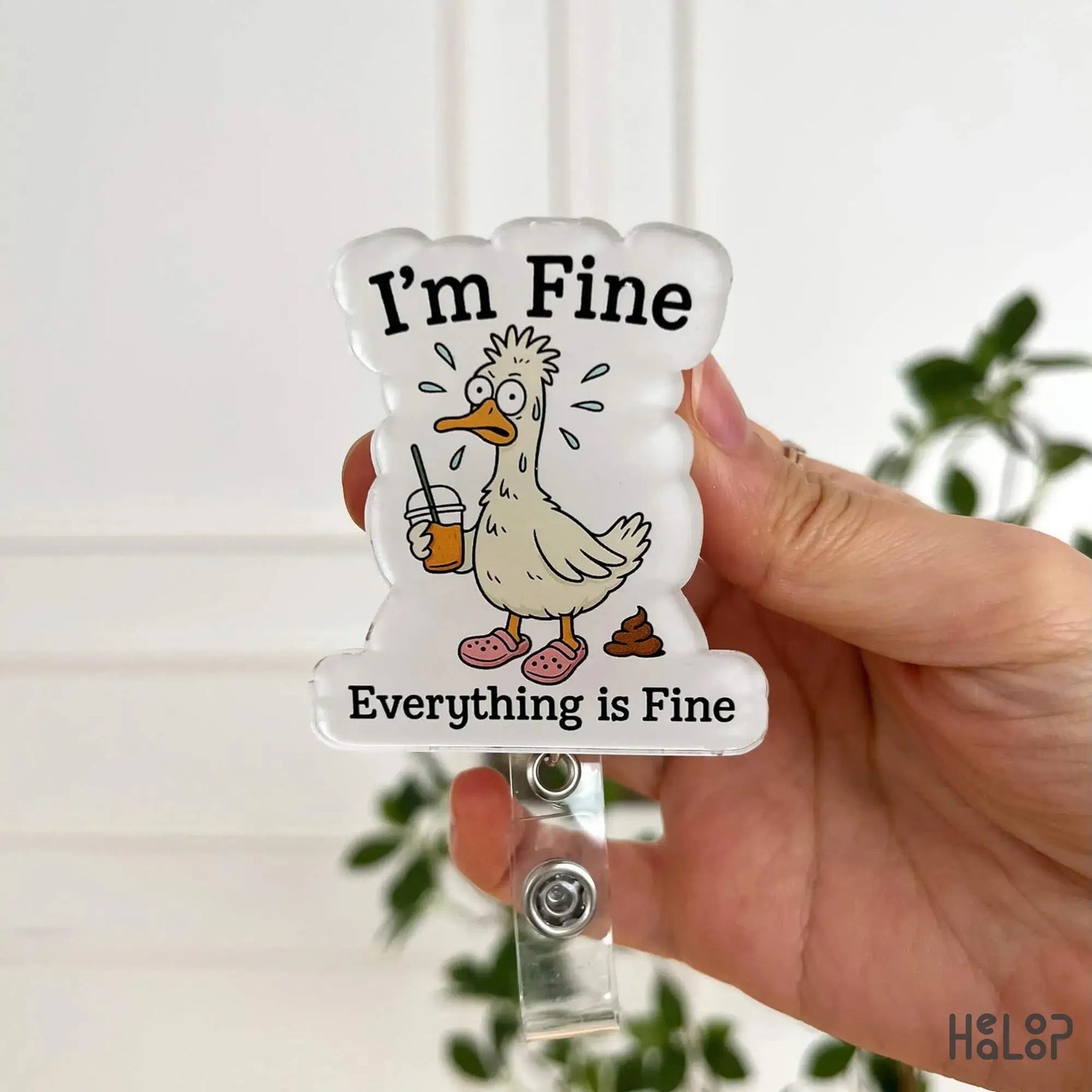 Front close-up of I’m Fine Everything is Fine Badge Reel – silly goose design for nurses, teachers, and office workers