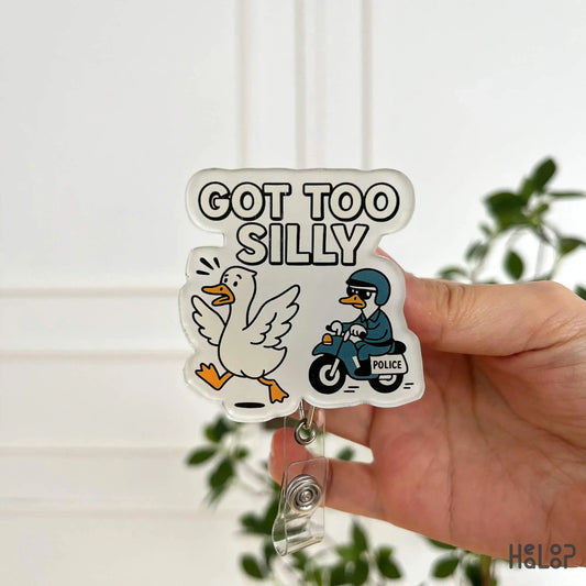 Got Too Silly Goose Badge Reel by Healoop – cute police goose chasing silly goose design for medical staff