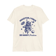 Houston, We Have a Problem T-Shirt in Natural – Premium cotton tee with a humorous and iconic design.