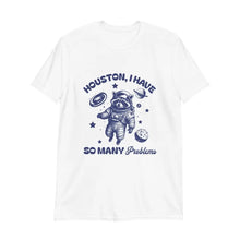 Houston, We Have a Problem T-Shirt in White– Premium cotton tee with a humorous and iconic design.