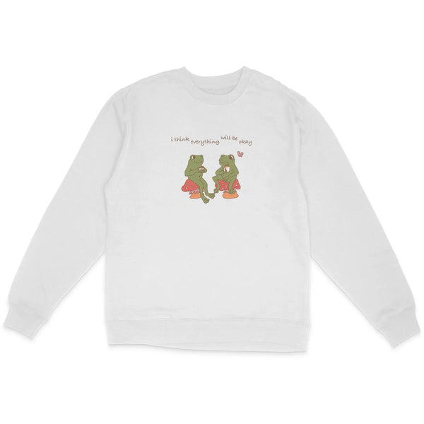 White sweatshirt with 'I think everything will be okay' text and two frogs drinking coffee on mushrooms.