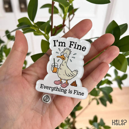 I’m Fine Everything is Fine Badge Reel – funny retractable ID holder for nurses and healthcare staff
