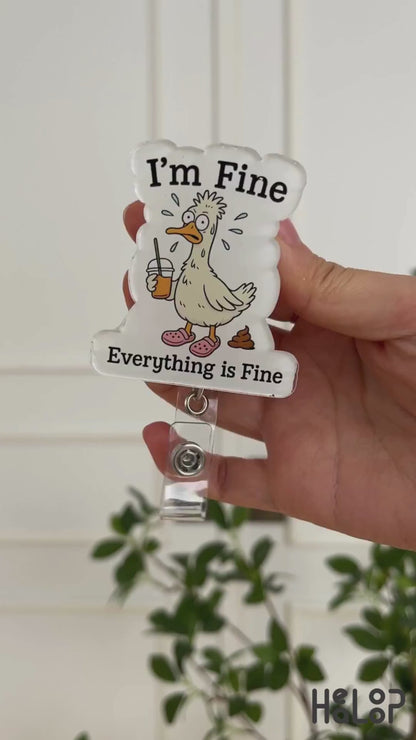 I’m Fine Everything is Fine Badge Reel – Funny Retractable Nurse ID Holder