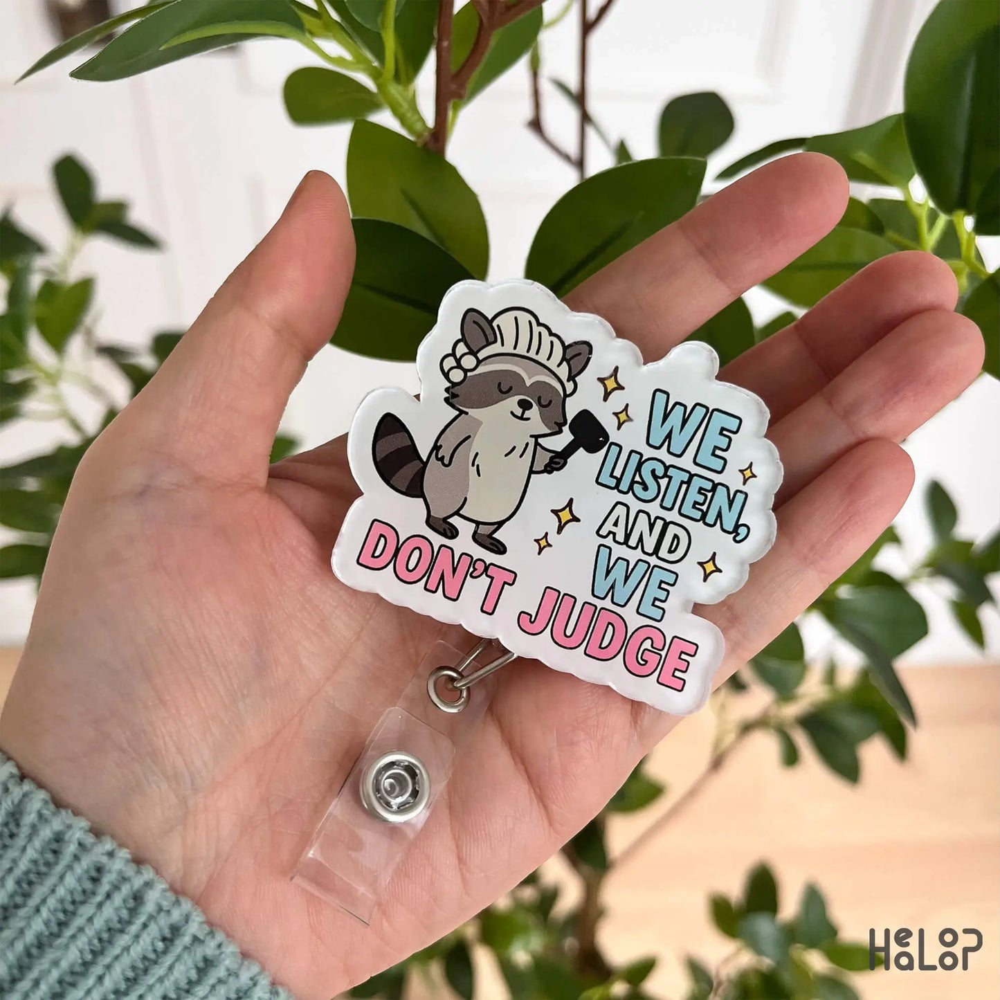 Healoop raccoon badge reel with “We Listen and We Don’t Judge” design – perfect counselor or mental health worker gift