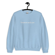 Tomorrow Needs You Mental Health Sweatshirt - Light Blue - Healoop