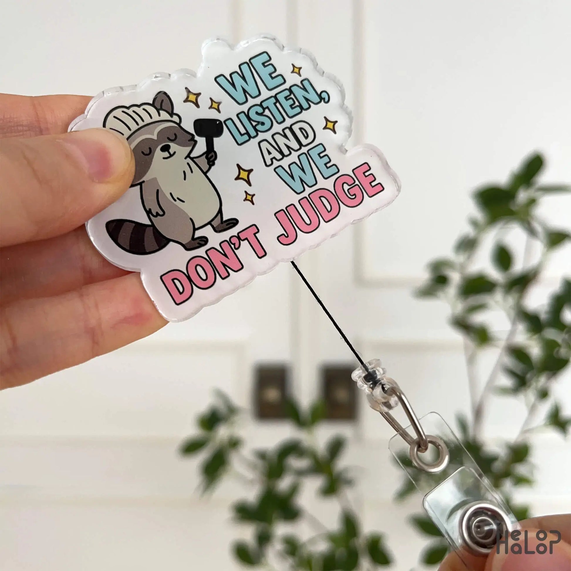 “We Listen and We Don’t Judge” Badge Reel – cute raccoon retractable ID holder for therapists and nurses