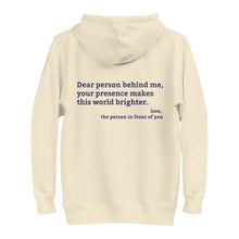 Bone-colored hoodie with the back print 'Dear person behind me, your presence makes this world brighter,' spreading positivity and self-worth.