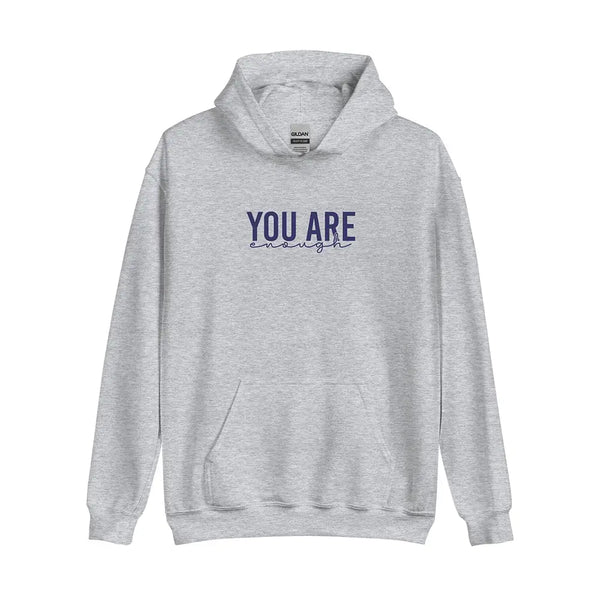 Sport Grey hoodie with 'You are enough' printed in blue on the front and back print message 'Dear person behind me, your presence makes this world brighter,' emphasizing positivity and mental health.