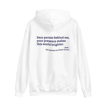 White hoodie with 'You are enough' printed in blue on the front and back print message 'Dear person behind me, your presence makes this world brighter,' emphasizing positivity and mental health.